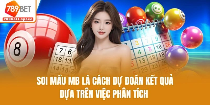 Soi mầu MB là cách dự đoán kết quả dựa trên việc phân tích