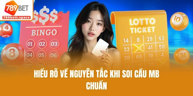 Hiểu rõ về nguyên tắc khi soi cầu MB chuẩn